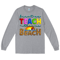 Heather Grey first we teach then we beach Long Sleeve Tee - Artiststas