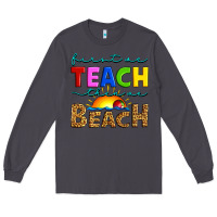 Smoke first we teach then we beach Long Sleeve Tee - Artiststas