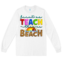 White first we teach then we beach Long Sleeve Tee - Artiststas