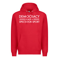 Red democracy is not a spectator sport   white text premium t shirt Premium Hoodie - linhVisuals
