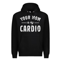 Black your mom is my cardio Premium Hoodie - linhVisuals