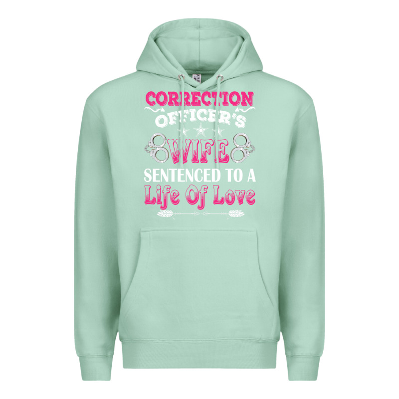 Correction Officers Wife Sentenced To A Life Of Love Premium Hoodie by linhVisuals | Teevron