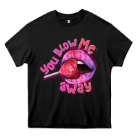 Black You Blow Me Away Valentines Day Heavy Core Tee - FaDigitalArtStudio