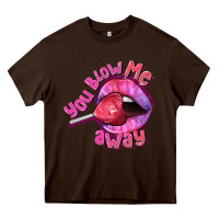 Chocolate Brown You Blow Me Away Valentines Day Heavy Core Tee - FaDigitalArtStudio