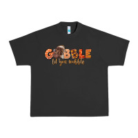 Gobble Gobble Til You Wobble Urban Heavy Tee | Teevron