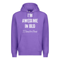 Purple i'm awesome in bed i can sleep for hours t shirt Premium Hoodie - linhVisuals