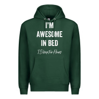 Sports Green i'm awesome in bed i can sleep for hours t shirt Premium Hoodie - linhVisuals