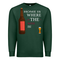 Sports Green HOME IS WHERE THE WINE IS Premium Sweatshirt - Bettercallsaul