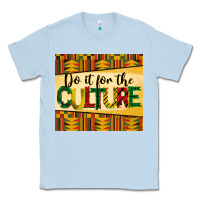 Dusty Blue do it for the culture juneteenth tumbler Classic Tee - BarkalooDesign