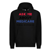 Black ask me about medicare final expense Premium Hoodie - linhVisuals