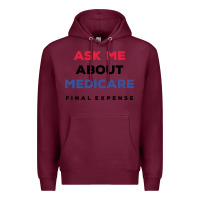 Burgundy ask me about medicare final expense Premium Hoodie - linhVisuals