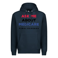 Navy ask me about medicare final expense Premium Hoodie - linhVisuals