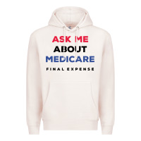 Pale Pink ask me about medicare final expense Premium Hoodie - linhVisuals