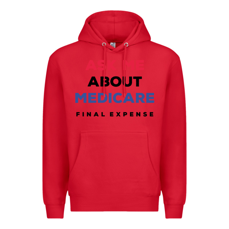 Ask Me About Medicare Final Expense Premium Hoodie by linhVisuals | Teevron