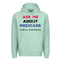 Seafoam ask me about medicare final expense Premium Hoodie - linhVisuals