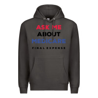 Smoke ask me about medicare final expense Premium Hoodie - linhVisuals