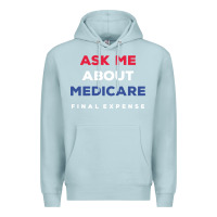 Blue Mist ask me about medicare final expense Premium Hoodie - linhVisuals