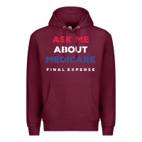 Burgundy ask me about medicare final expense Premium Hoodie - linhVisuals