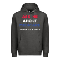 Charcoal Heather ask me about medicare final expense Premium Hoodie - linhVisuals