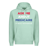 Seafoam ask me about medicare final expense Premium Hoodie - linhVisuals