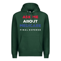 Sports Green ask me about medicare final expense Premium Hoodie - linhVisuals
