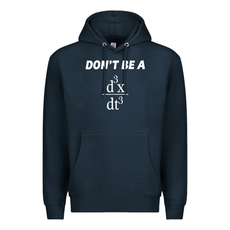 Don't Be A Jerk Funny Math   Scholar Teacher Nerd Physics Premium Premium Hoodie by linhVisuals | Teevron