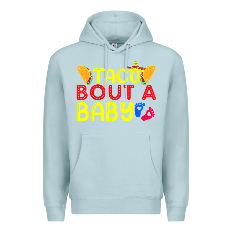 Taco Bout A Baby Pregnancy Announcement Cinco De Mayo Party T Shirt Premium Hoodie by linhVisuals | Teevron