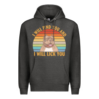 Charcoal Heather i will find you and i will lick you t  shirt i will find you and i wil Premium Hoodie - linhVisuals