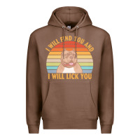 Chestnut i will find you and i will lick you t  shirt i will find you and i wil Premium Hoodie - linhVisuals