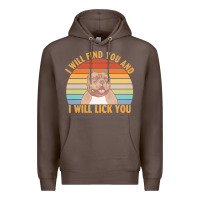Coffee i will find you and i will lick you t  shirt i will find you and i wil Premium Hoodie - linhVisuals