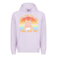 Lilac i will find you and i will lick you t  shirt i will find you and i wil Premium Hoodie - linhVisuals