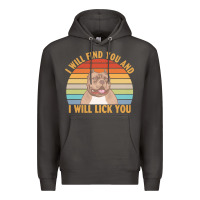 Smoke i will find you and i will lick you t  shirt i will find you and i wil Premium Hoodie - linhVisuals