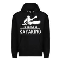 Black kayaking t  shirt i' d rather be at the lake kayaking t  shirt Premium Hoodie - linhVisuals