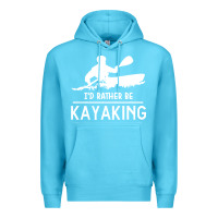 Ocean Blue kayaking t  shirt i' d rather be at the lake kayaking t  shirt Premium Hoodie - linhVisuals
