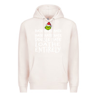 Pale Pink Loathe Entirely Grinch For Light Hate hate hate happy christmas Premium Hoodie - linhVisuals
