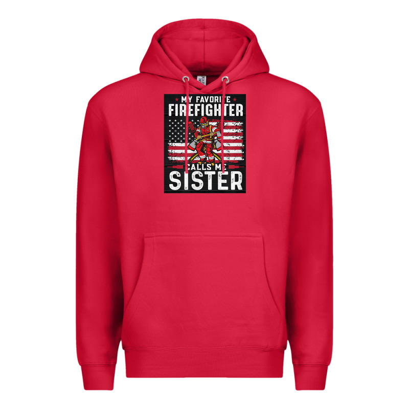 My Favorite Firefighter Calls Me Sister. Premium Hoodie by linhVisuals | Teevron
