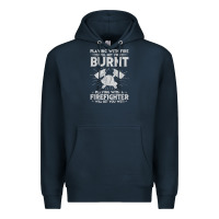 Navy playing with fire will get you burnt fireman firefighter fun Premium Hoodie - linhVisuals