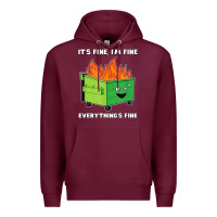 Burgundy dumpster fire its fine im fine Premium Hoodie - linhVisuals