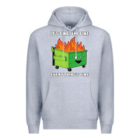Heather Grey dumpster fire its fine im fine Premium Hoodie - linhVisuals