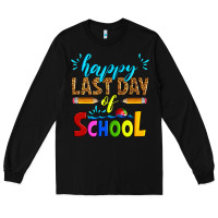 Black happy last day of school Long Sleeve Tee - Artiststas