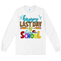 White happy last day of school Long Sleeve Tee - Artiststas