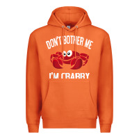 Carrot don't bother me i'm crabby Premium Hoodie - linhVisuals