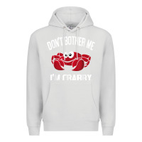 Dove Grey don't bother me i'm crabby Premium Hoodie - linhVisuals