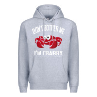 Heather Grey don't bother me i'm crabby Premium Hoodie - linhVisuals