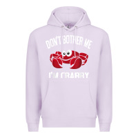 Lilac don't bother me i'm crabby Premium Hoodie - linhVisuals