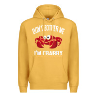 Mustard don't bother me i'm crabby Premium Hoodie - linhVisuals