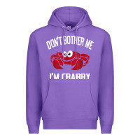 Purple don't bother me i'm crabby Premium Hoodie - linhVisuals
