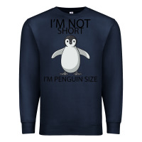 Navy I'm Not Short I'm Penguin Size Premium Sweatshirt - Bettercallsaul