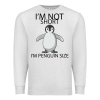Oatmeal Heather I'm Not Short I'm Penguin Size Premium Sweatshirt - Bettercallsaul