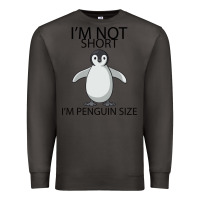 Smoke I'm Not Short I'm Penguin Size Premium Sweatshirt - Bettercallsaul